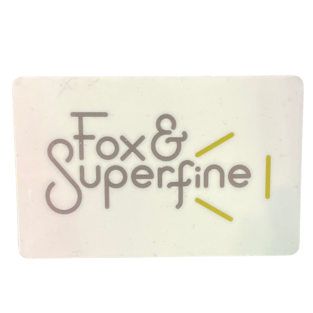 Fox and Superfine Gift Card